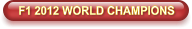 F1 2012 WORLD CHAMPIONS